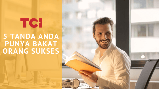 5 Tanda Anda Punya Bakat Orang Sukses - Coach Tom MC Ifle